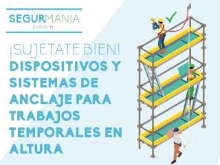 ¡Sujétate bien! Dispositivos y sistemas de anclaje para trabajos temporales en altura